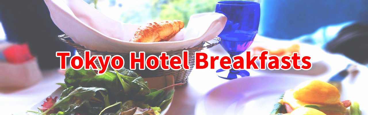 The Tokyo Hotel breakfasts